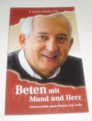 Beten mit Mund und Herz: Gebetsschule nach Teresa von Avila