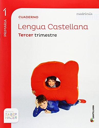 CUADERNO LENGUA CUADRICULA 1 PRIMARIA 3 TRIM SABER HACER