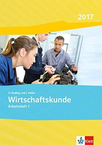 Wirtschaftskunde / Ausgabe 2017: Wirtschaftskunde / Arbeitsheft 1: Ausgabe 2017