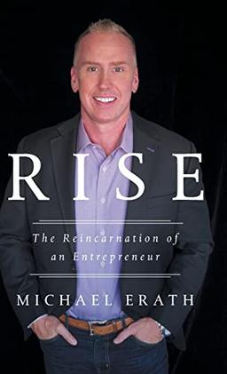 Rise: The Reincarnation of an Entrepreneur