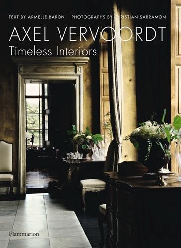 Axel Vervoordt : timeless interiors