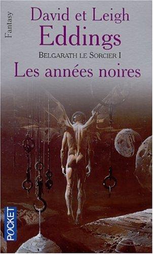 Belgarath le sorcier. Vol. 1. Les années noires