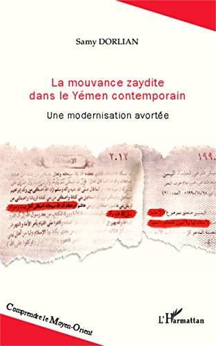 La mouvance zaydite dans le Yémen contemporain : une modernisation avortée