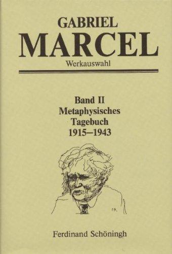 Werkausgabe: Werkauswahl, 3 Bde., Bd.2, Metaphysisches Tagebuch 1915-1943