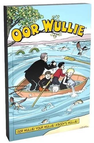 Oor Wullie: Oor Wullie! Your Wullie! A'body's Wullie! (Annuals 2017)