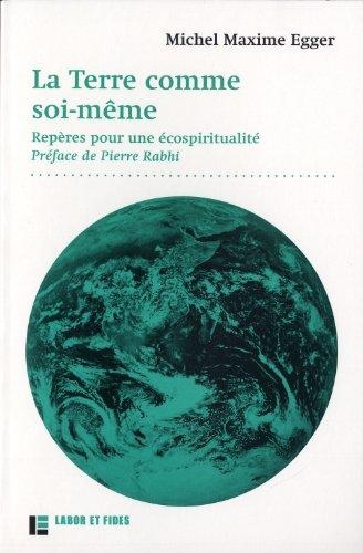 La Terre comme soi-même : repères pour une écospiritualité