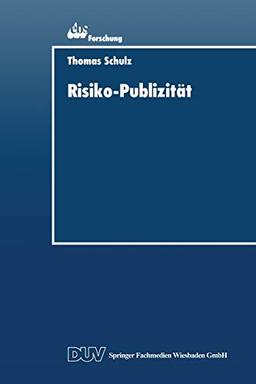 Risiko-Publizität: Formen der Darstellung von Marktrisiken im Jahresabschluß der Unternehmung