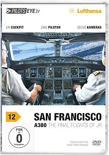 PilotsEYE.tv | SAN FRANCISCO A380 - DVD: München - San Francisco A380 / Cockpitflight Lufthansa Airbus A380-800 The final flights of JR Bonus: Besuch in Toulouse und Emergency Training am Simulator