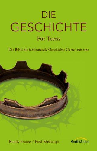 Die Geschichte. Für Teens: Die Bibel als fortlaufende Geschichte Gottes mit uns