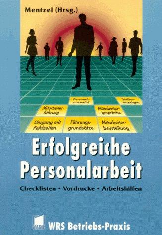 Erfolgreiche Personalarbeit. Checklisten, Vordrucke, Arbeitshilfen