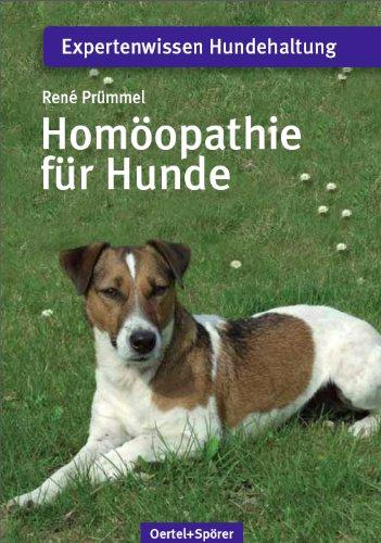 Homöopathie für Hunde: Krankheiten natürlich heilen - Konstitutionsmittel - Erste Hilfe