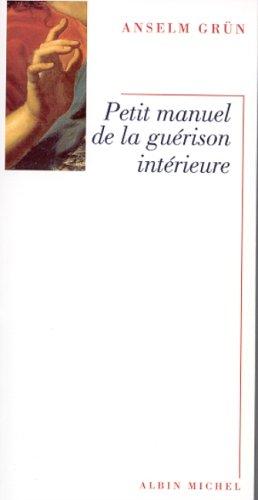 Petit manuel de la guérison intérieure