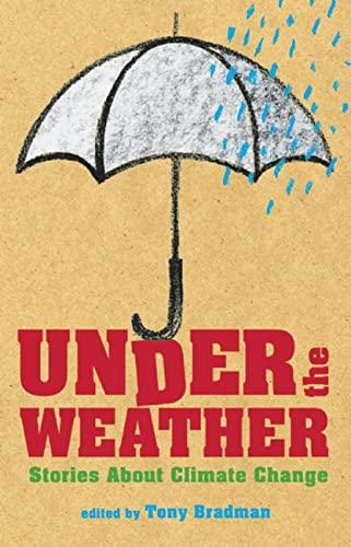 Under the Weather: Stories About Climate Change