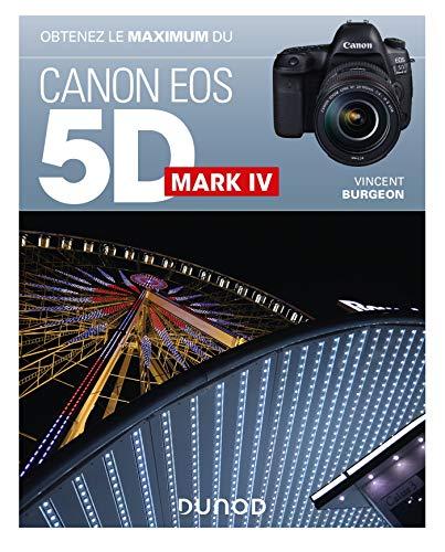 Obtenez le maximum du Canon Eos 5D Mark IV