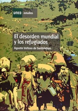 El desorden mundial y los refugiados (ESTUDIOS DE LA UNED)