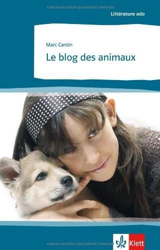 Le blog des animaux: Französische Lektüre für das 3. Lernjahr