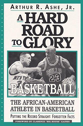 A Hard Road To Glory: A History Of The African American Athlete