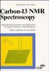 Carbon-13 NMR Spectroscopy: High-Resolution Methods and Applications in Organic Chemistry and Biochemistry