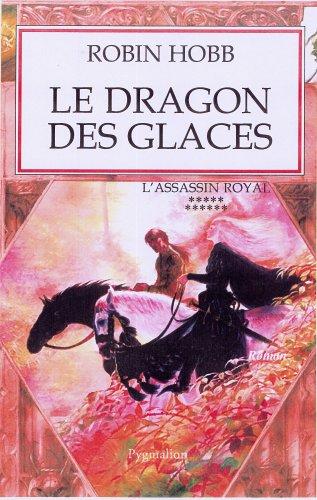 L'assassin royal. Vol. 11. Le dragon des glaces