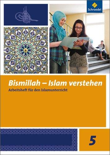 Bismillah - Islam verstehen: Arbeitsheft 5