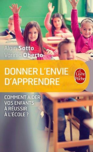 Donner l'envie d'apprendre : comment aider vos enfants à réussir à l'école ?