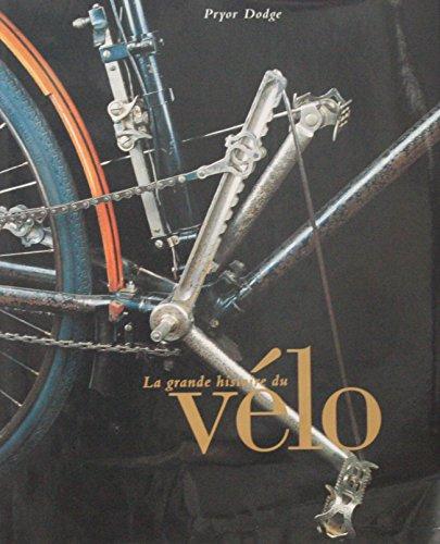 La grande histoire du vélo (Vieux Fonds Liv)