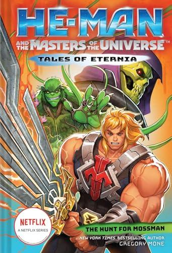 He-Man and the Masters of the Universe: The Hunt for Moss Man (Tales of Eternia, 1)