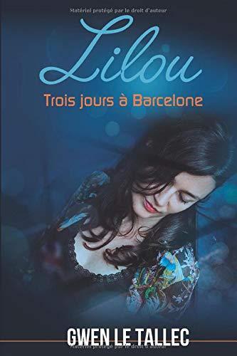 Lilou : Trois jours à Barcelone