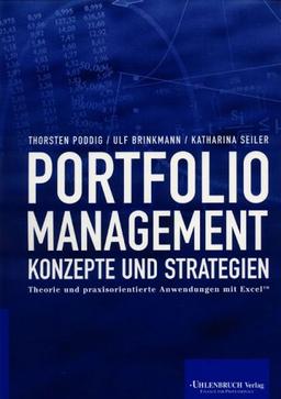 Portfoliomanagement: Konzepte und Strategien: Theorie und praxisorientierte Anwendungen mit Excel