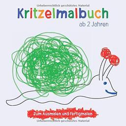 Kritzelmalbuch ab 2 Jahren: Zum Ausmalen und Fertigmalen