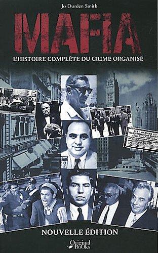 Mafia : l'histoire complète du crime organisé