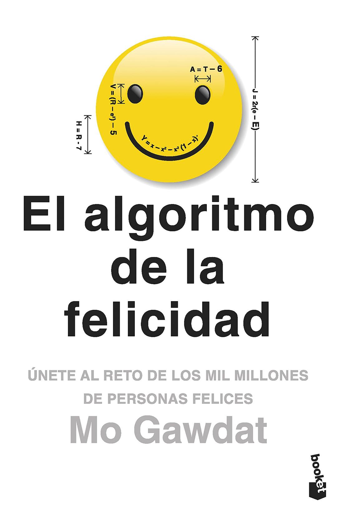 El algoritmo de la felicidad: Únete al reto de los mil millones de personas felices (Vivir Mejor)