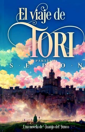 El viaje de Tori: SEPON