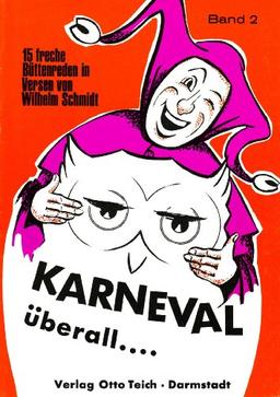 Karneval überall, Bd.2: 15 freche Büttenreden in Versen