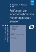 Prüfungen vor Inbetriebnahme von Niederspannungsanlagen. Besichtigen, Erproben, Messen - nach DIN VDE 0100 Teil 610