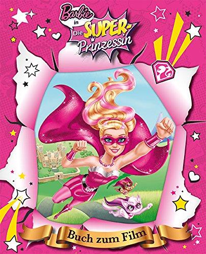 Barbie in: Die Superprinzessin: Buch zum Film