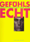 Gefühlsecht. Graphikdesign der 90er Jahre