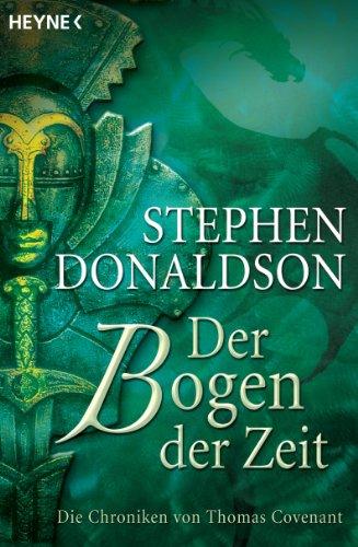 Die Chroniken von Thomas Covenant: Der Bogen der Zeit