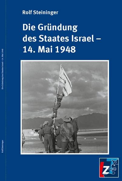 Die Gründung des Staates Israel - 14. Mai 1948