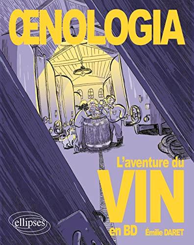 Oenologia : l'aventure du vin en BD