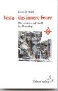 Vesta, das innere Feuer. Die zentrierende Kraft im Horoskop