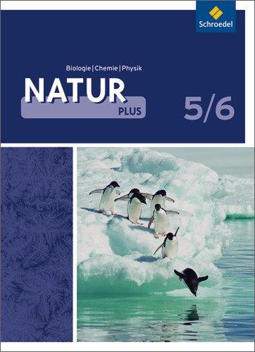 Natur plus - Ausgabe 2011 für Gesamtschulen in Nordrhein-Westfalen: Schülerband Biologie/Chemie/Physik 1: Biologie/Chemie/Physik 1 - Ausgabe 2011