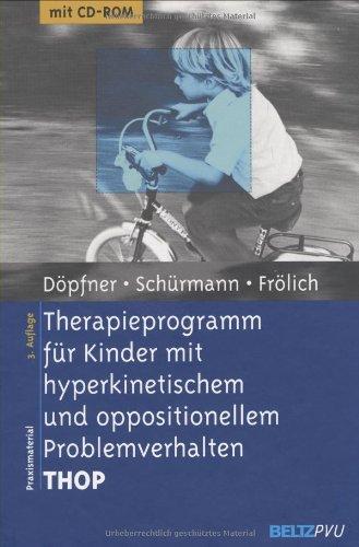 Therapieprogramm für Kinder mit hyperkinetischem und oppositionellem Problemverhalten THOP: Mit CD-ROM (Materialien für die klinische Praxis)