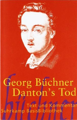 Danton's Tod: Drama: Text und Kommentar (Suhrkamp BasisBibliothek)