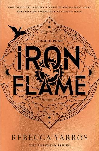 Iron Flame - THE THRILLING SEQUEL TO THE INSTANT SUNDAY TIMES BESTSELLER AND NUMBER ONE GLOBAL PHENOMENON, FOURTH WING!( English edition): DISCOVER ... CAN'T STOP TALKING ABOUT! (The Empyrean)