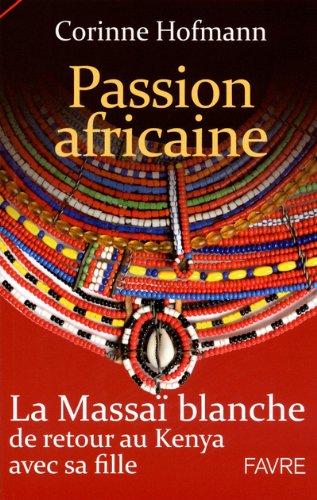 Passion africaine : la Massaï blanche de retour au Kenya avec sa fille