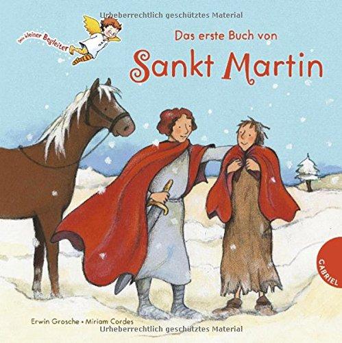 Dein kleiner Begleiter: Das erste Buch von Sankt Martin