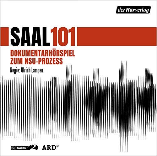 Saal 101: Dokumentarhörspiel zum NSU-Prozess