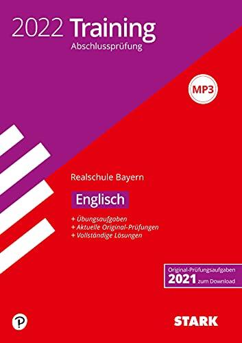 STARK Training Abschlussprüfung Realschule 2022 - Englisch - Bayern (STARK-Verlag - Abschlussprüfungen)