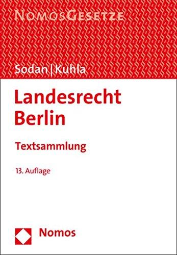 Landesrecht Berlin: Textsammlung - Rechtsstand: 1. September 2017